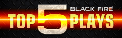 Black Fire - Конкурс "Top 5 Plays of the Month"